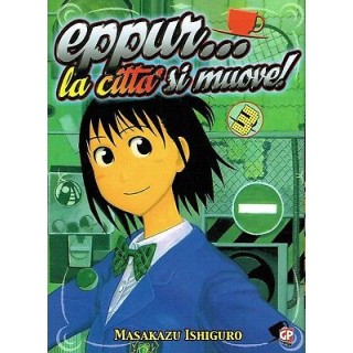 EPPUR...LA CITTA' SI MUOVE n. 3 di MASAKAZU ISHIGURO ed. GP SCONTO ...