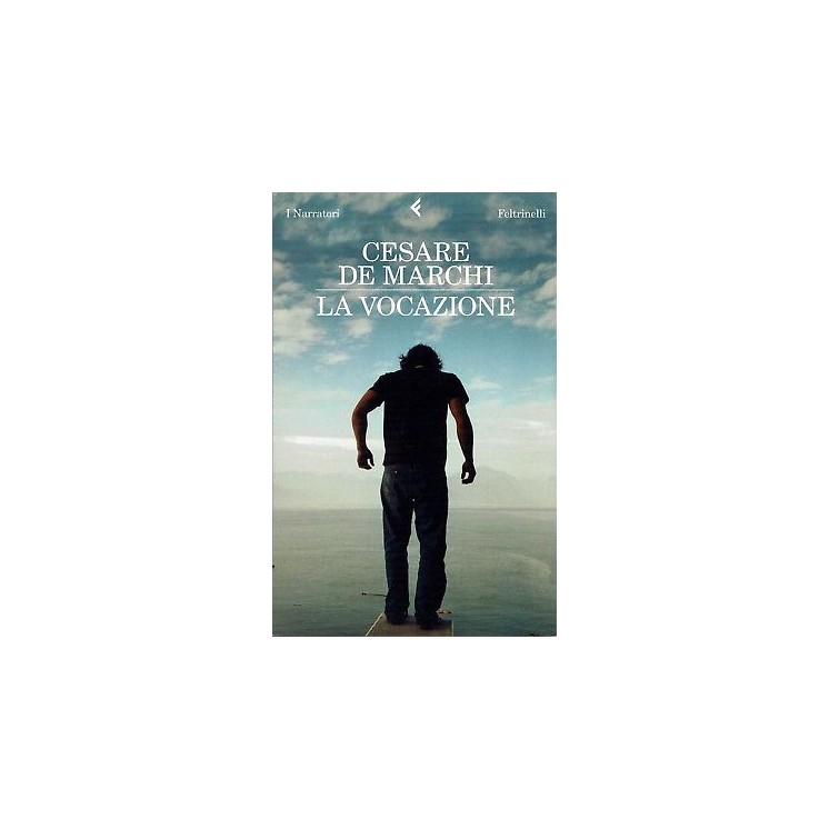 Cesare De Marchi:la vocazione ed.Feltrinelli A91  6,00€