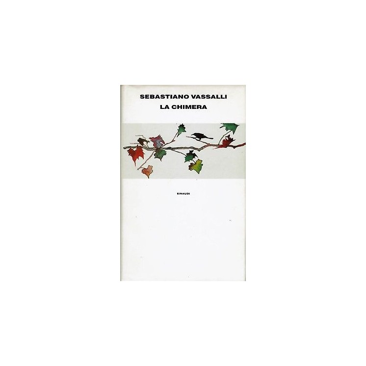 Sebastiano Vassalli:la chimera ed.Einaudi A91  4,50€