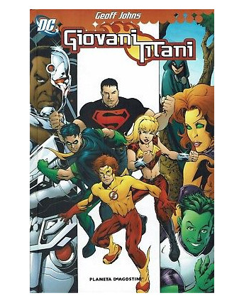 Giovani Titani 1 di Geoff Johns CARTONATO ed.Planeta FU06