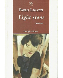 Paolo Lagazzi:light stone ed.Passigli NUOVO sconto 50% A94