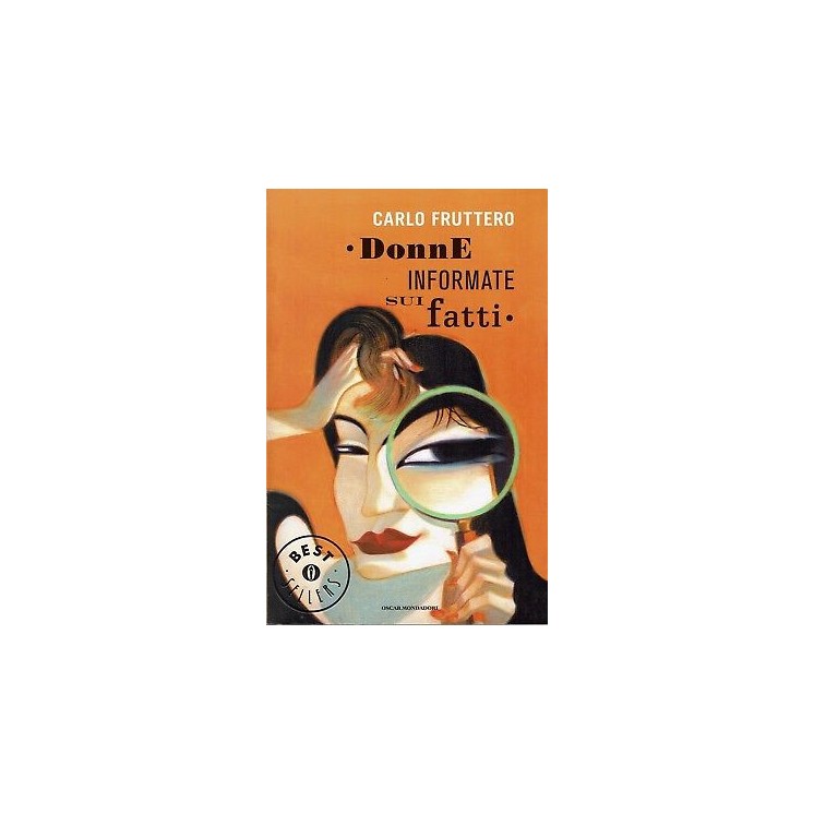 Carlo Fruttero:donne informate sui fatti ed.Best Sellers Mondadori ...