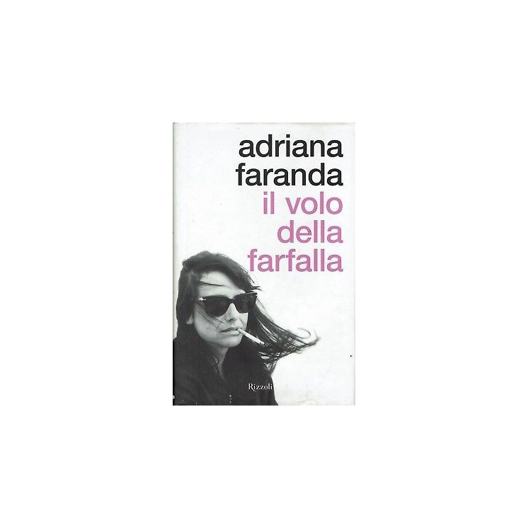 Adriana Faranda:il volo della farfalla (Brigate Rosse) ed.Rizzoli A...