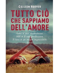 Colleen Hoover : tutto ciò che sappiamo dell'amore NUOVO ed. BUR A90