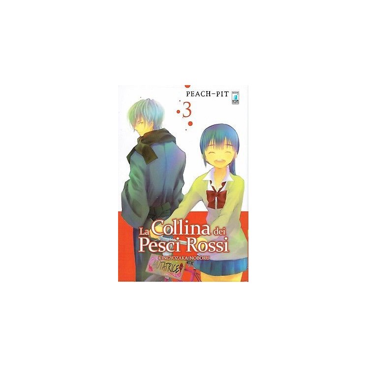 la Collina dei pesci rossi 3 di Peach Pit Noboru ed.Star Comics 2,45€