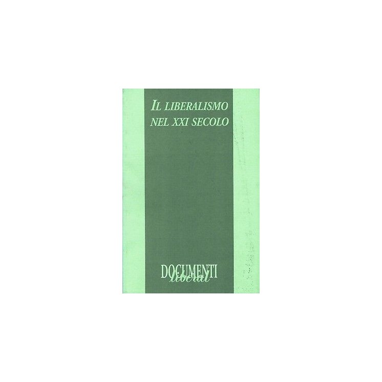 il liberalismo nel XXI secolo ed.Liberal sconto 50% A95  6,25€