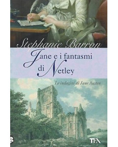 Stephanie Barron : Jane e i fantasmi di Netley ed. Tea A96