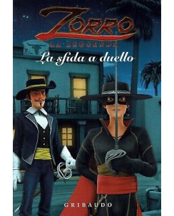 Zorro la leggenda:la sfida a duello ed.Gribaudo NUOVO sconto 50% A96