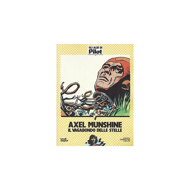 Gli albi di Pilot n. 6 Axel Munshine il vagabondo delle st ed.L'Iso...