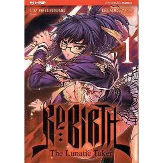 Rebirth the lunatic taker 1 di Dall Young e Hyon ed.JPOP SCONTO 50%...