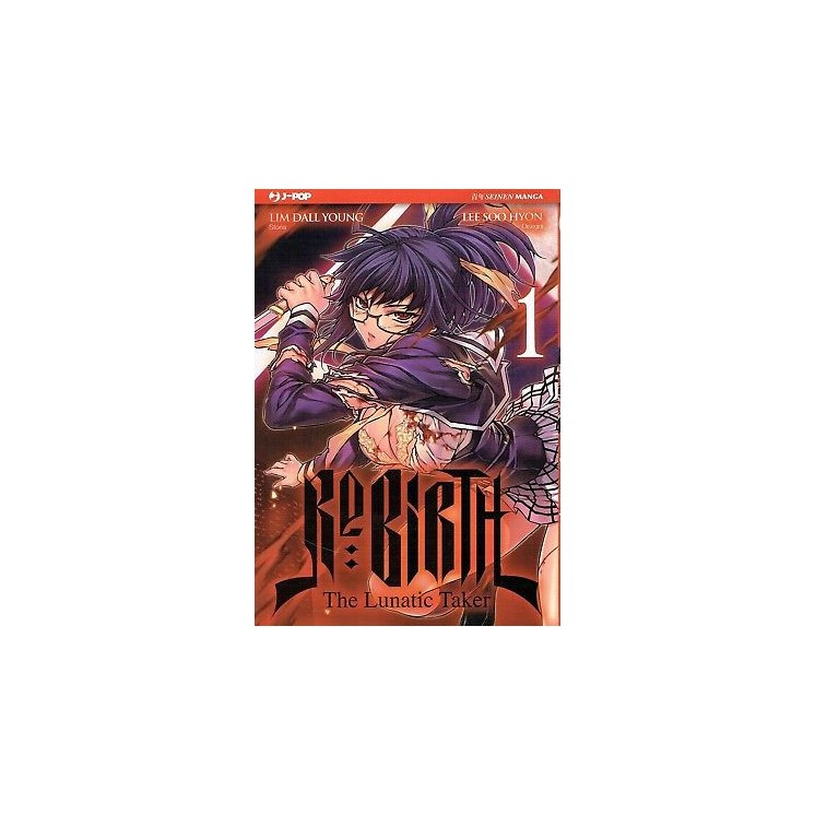 Rebirth the lunatic taker 1 di Dall Young e Hyon ed.JPOP SCONTO 50%...