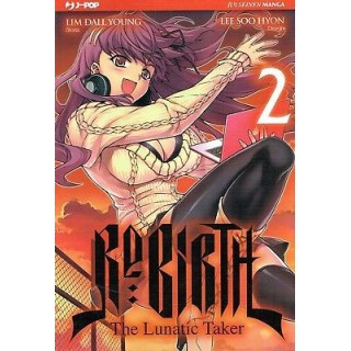 Rebirth the lunatic taker 2 di Dall Young e Hyon ed.JPOP SCONTO 50%...