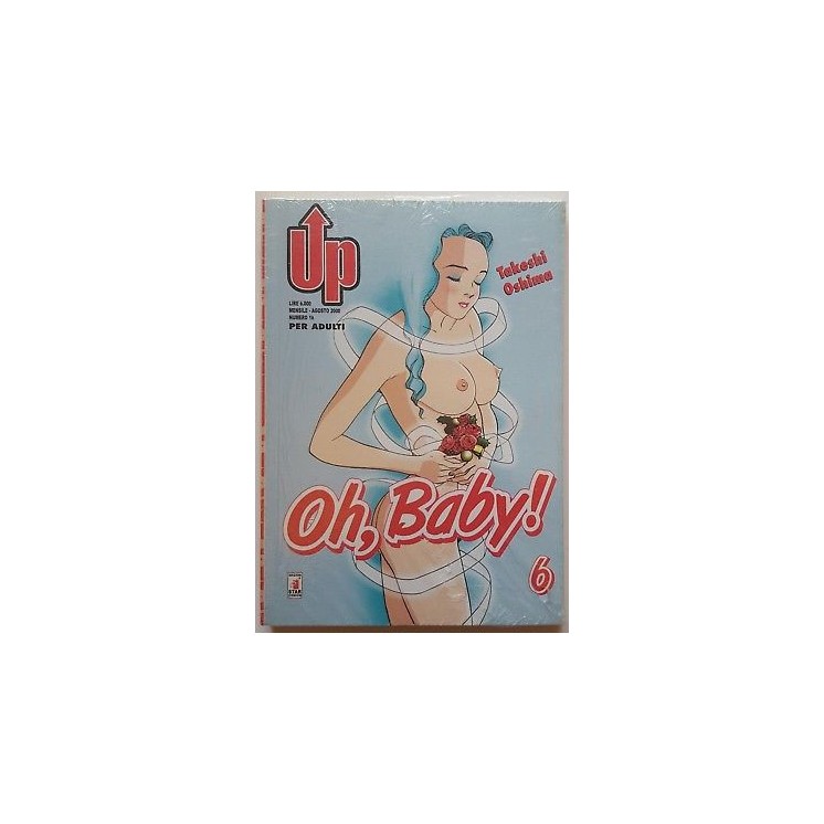Oh, Baby! 6 di Takeshi Oshima ed. Star Comics NUOVO! BLISTERATO! 2,20€