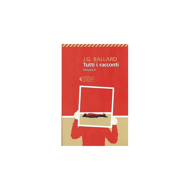 J.G.Ballard:tutti i racconti vol.2 ed.Feltrinelli NUOVO sconto 50% ...