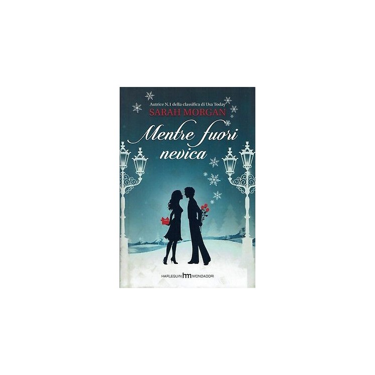 Sarah Morgan:mentre fuori nevica ede.Harlequin NUOVO sconto 50% A33...