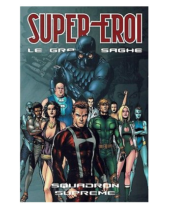 LE GRANDI SAGHE n.74 Squadron Supreme ed.Panini FU09