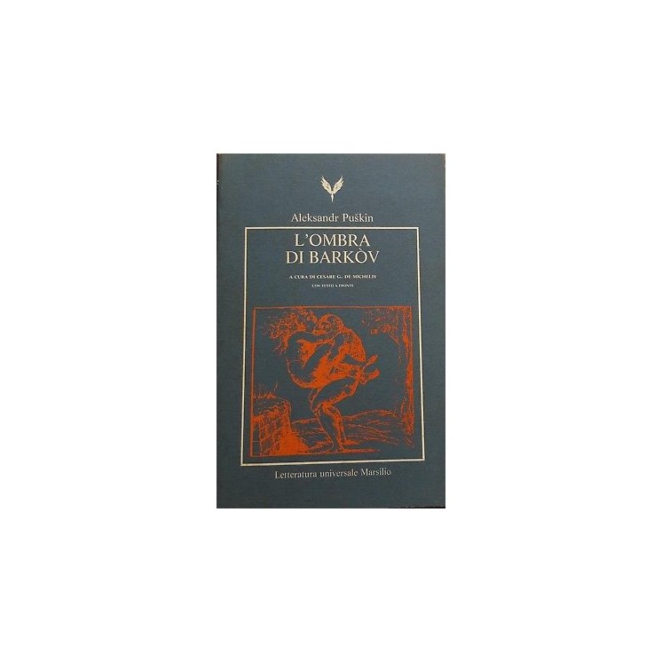 Aleksandr Puskin: L'ombra di Barkov ed. Marsilio A97  15,20€