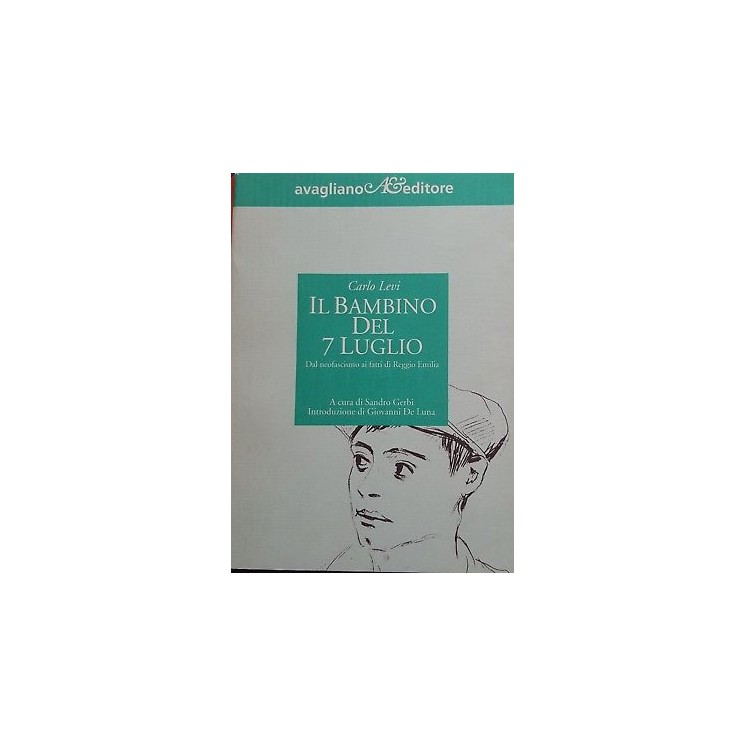 Carlo Levi: Il bambino del 7 luglio ed. Avagliano A97  6,20€