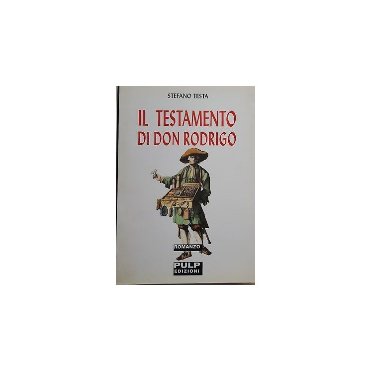 Stefano Testa: Il testamento di Don Rodrigo ed. Pulp A97  7,20€