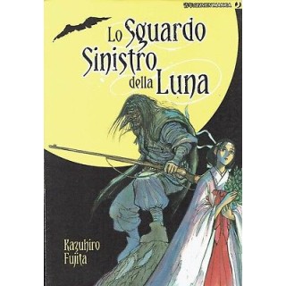 lo sguardo sinistro della luna di K.Fujita VOLUME UNICO ed.JPop NUO...