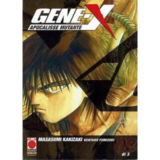 Gene-X Apocalisse Mutante n. 3 nuova edizione di Kanikazi ed.Panini...