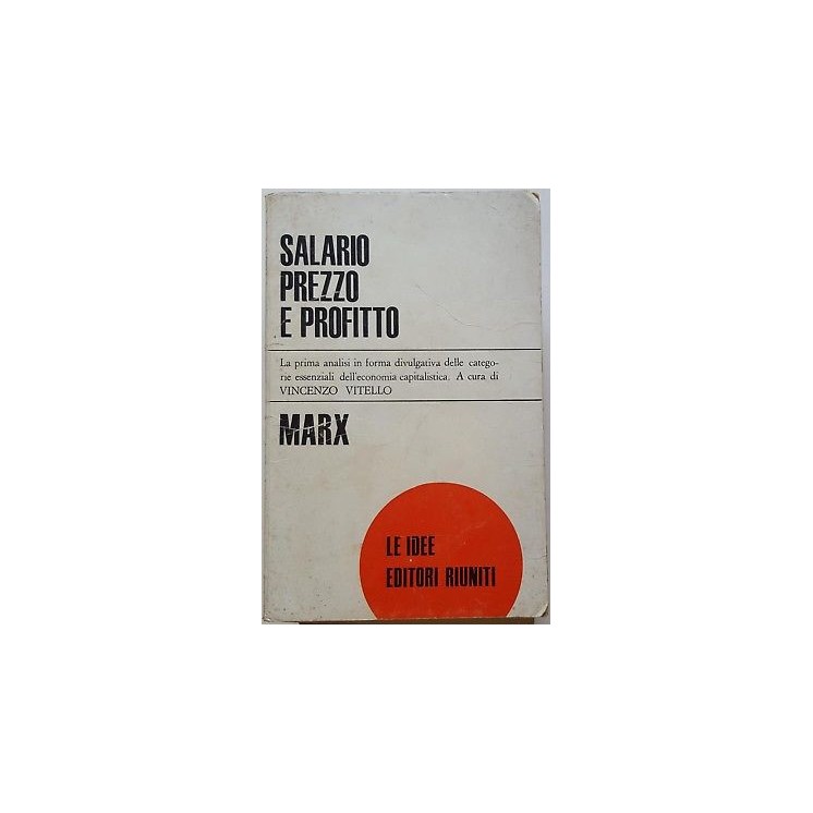Karl Marx: Salario Prezzo e Profitto ed. Riuniti 1970 A97  3,00€