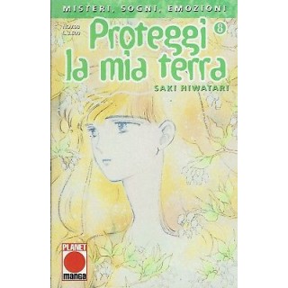 Proteggi La Mia Terra n. 8 di Saki Hiwatari - Prima Edizione Planet...