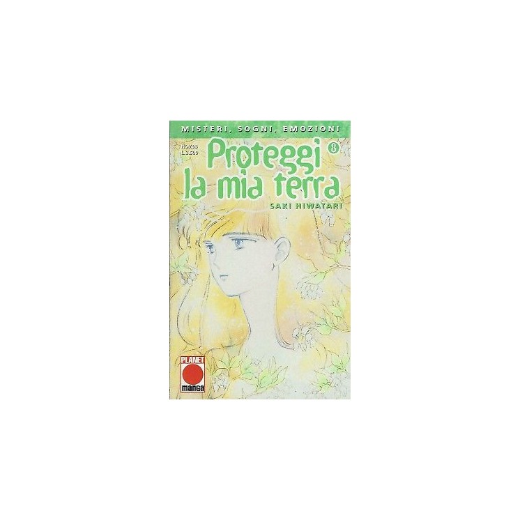 Proteggi La Mia Terra n. 8 di Saki Hiwatari - Prima Edizione Planet...