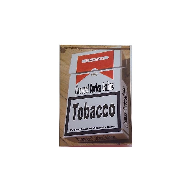 ALTA FEDELTA' TOBACCO DI CACUCCI, CORICA, GABOS - ED. LO SCARABEO\B...