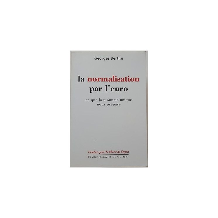 Berthu: La normalisation par l'euro [FRA] ed. F. X. De Guibert A43 ...