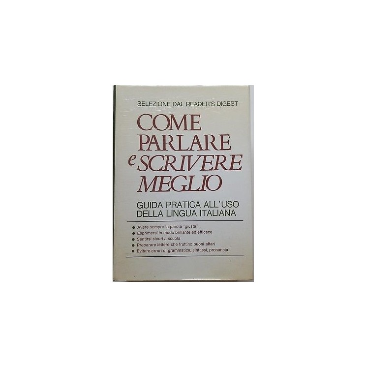 Come parlare e scrivere meglio - Selezione dal Reader's Digest A15 ...