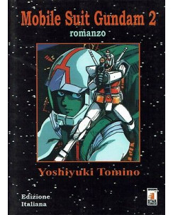 Mobile Suit Gundam 2 romanzo di Y. Tomino ed. Star Comics