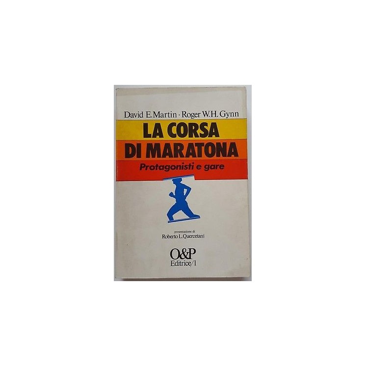 David E. Martin, Roger W. H. Gynn: La Corsa di Maratona ed. O&P 198...