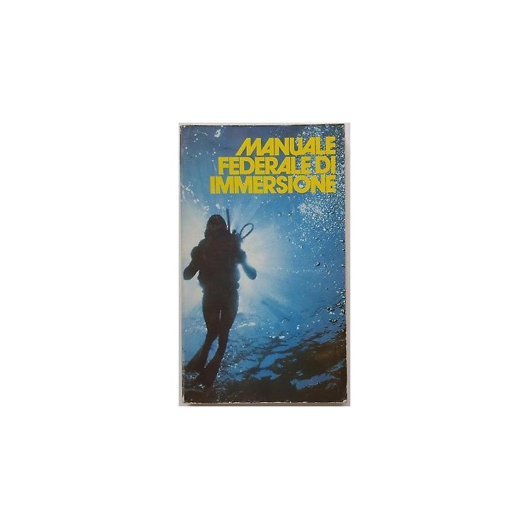 Duilio Marcante: Manuale Federale di Immersione ed. Mondo Sommerso ...