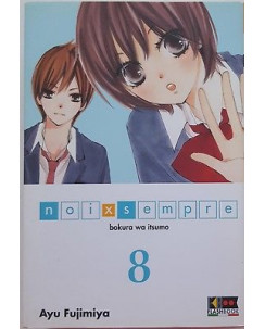 Noi x sempre  8 di Ayu Fujimiya ed. FlashBook SCONTO 50% NUOVO