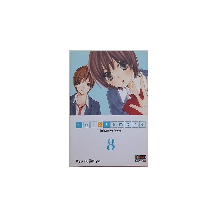 Noi x sempre 8 di Ayu Fujimiya ed. FlashBook SCONTO 50% NUOVO 2,95€