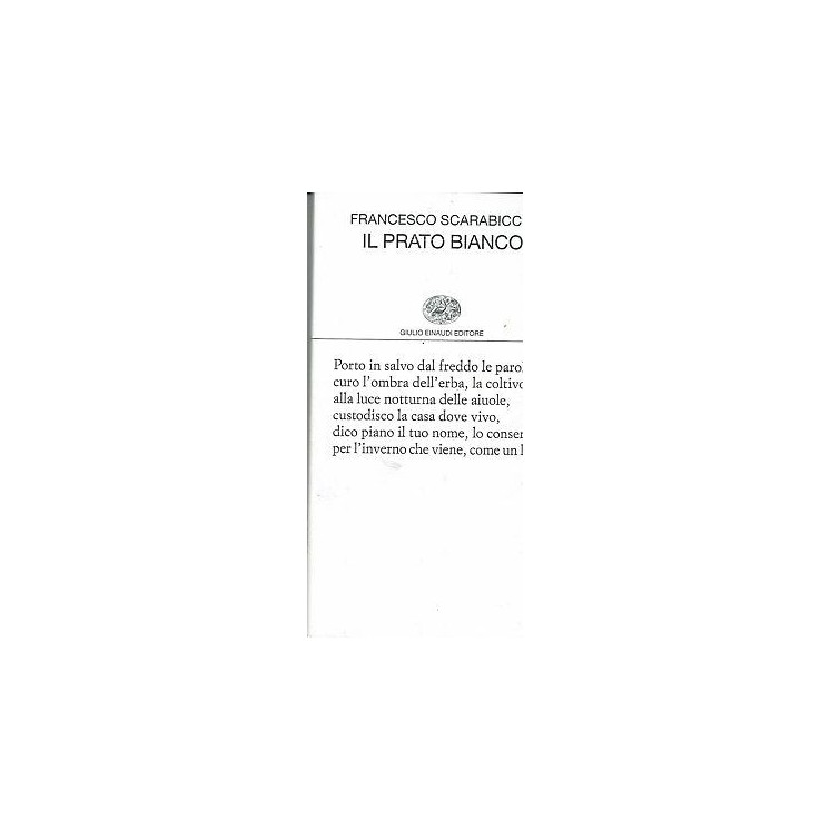 Francesco Scarabicchi: Il prato bianco ed. Einaudi SCONTO 50% NUOVO...