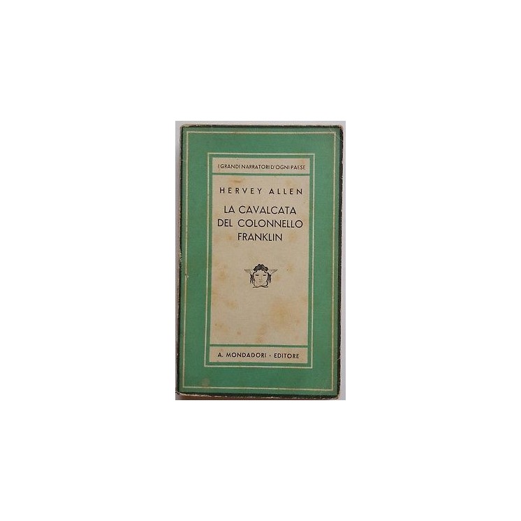 Hervey Allen: La cavalcata del Colonnello Franklin ed. Mondadori Me...