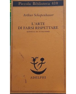 Arthur Schopenhauer : l'arte di farsi rispettare ed. Adelphi A98