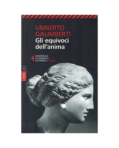 Umberto Galimberti:gli equivoci dell'anima ed.Feltrinelli sconto 50