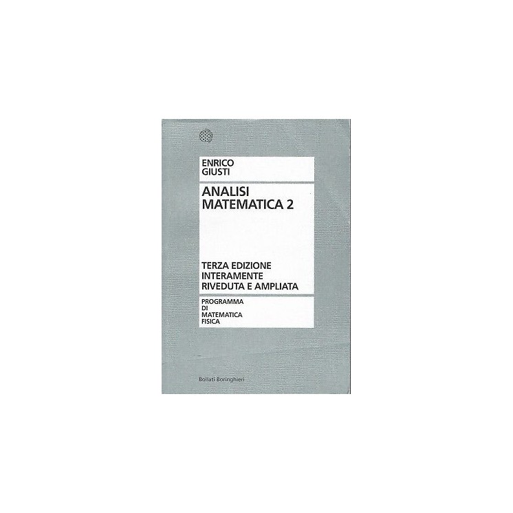 Enrico Giuisti:analisi matematica 2 3 ediz.Bollati sconto 50% B01  ...