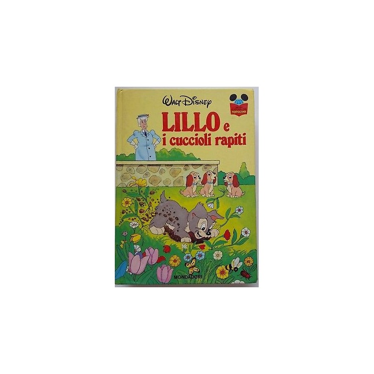 Walt Disney: Lillo e i cuccioli rapiti ed. Mondadori 1986 A93  7,20€