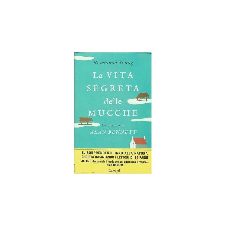Rosamund Young:la vita segreta delle mucche ed.Garzanti NUOVO scont...