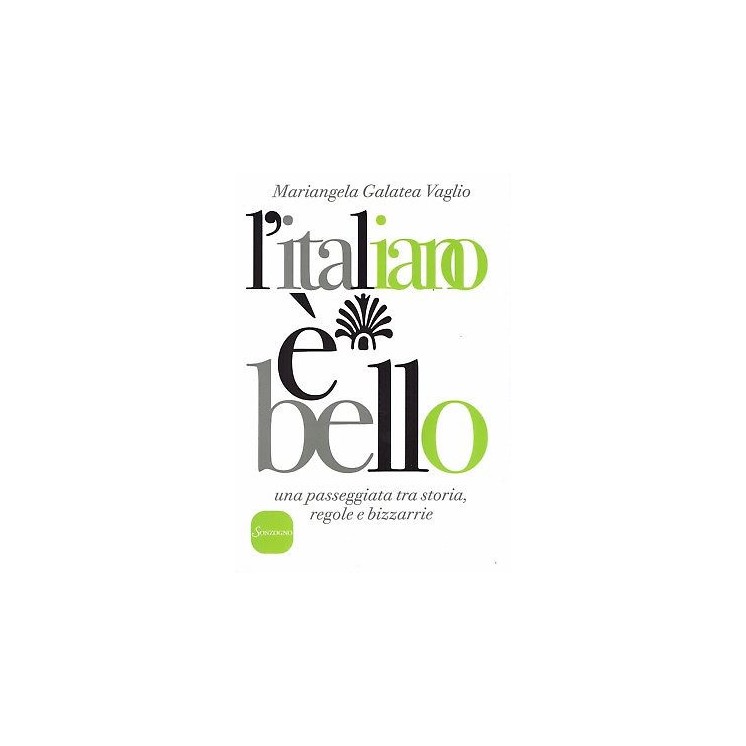 M.Galatea Vaglio:l'italiano è bello ed.Sonzogno NUOVO sconto 50% B0...