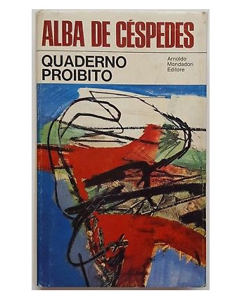 Alba De Cespedes : quaderno proibito ed. Arnoldo Mondadori A63