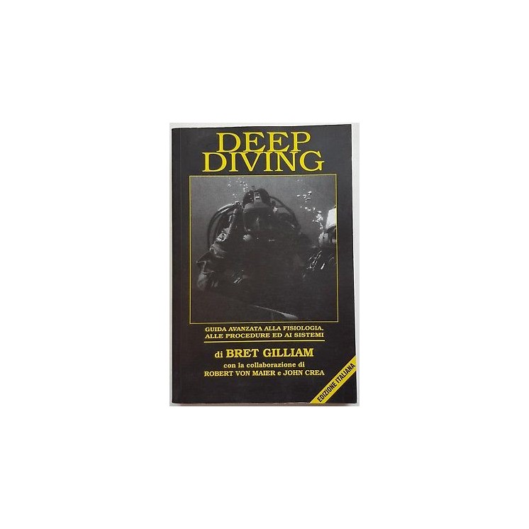 Bret Gilliam: Deep Diving ed. italiana North Eastern Divers A94  12...