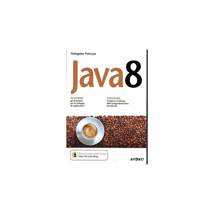 Principe: Java 8 Guida Completa ed. Apogeo SCONTO 50% NUOVO! FF12  ...