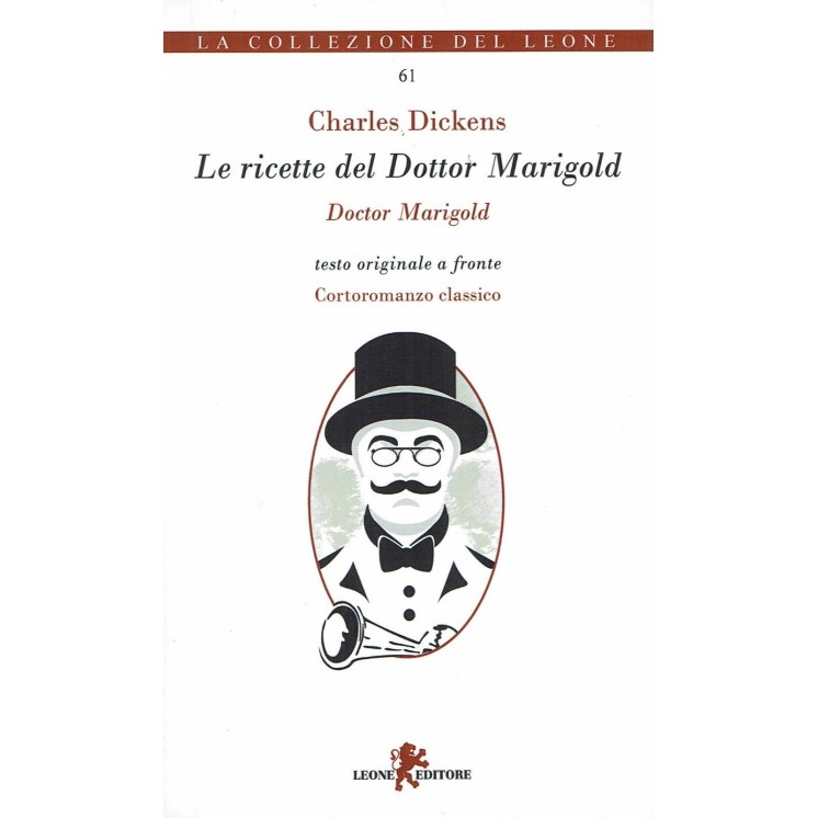Charles Dickens:Le ricette del Dottor Marigold ed.Leone NUOVO sconto 50% B47