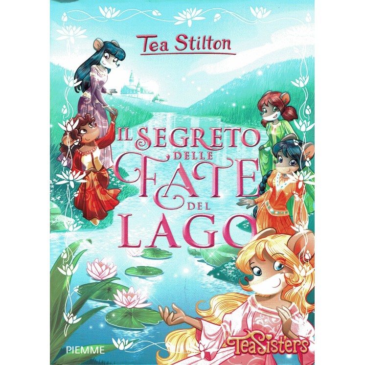 Tea Stilton:il segreto delle Fate del Lago ed.Piemme NUOVO sconto 40% B11