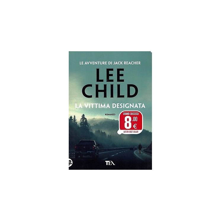 Lee Child:la vittima designata (Jack Reacher)ed.TEA NUOVO sconto 50% B41